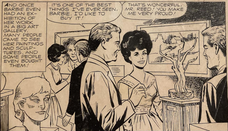 Black-and-white comic book panel shows dark-hair bubble cut Barbie with "an exhibition of her work in a big art gallery." Facing what appears to be a sculpture of a dead tree, a man says "It's one of the best things I've ever seen, Barbie. I'd like to buy it!!" Barbie responds, "That's wonderful, Mr. Reed! You make me very proud!"