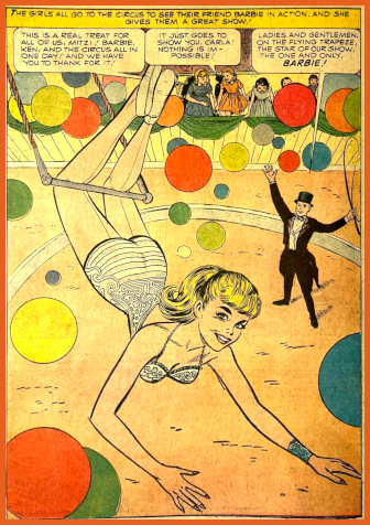 Color comic book page. On a full-page panel, Blonde ponytail Barbie swings by her knees from a trapeze high above a circus ring. Far below, a man in top hat and tails, brandishing a whip, announces her. The scene is peppered with colorful dots of different sizes, possibly balloons but more likely abstractions.